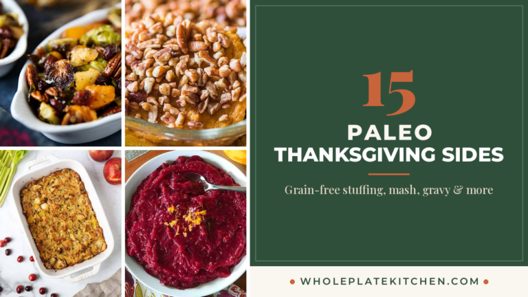 15 Paleo Thanksgiving Side Dishes Everyone Will Love